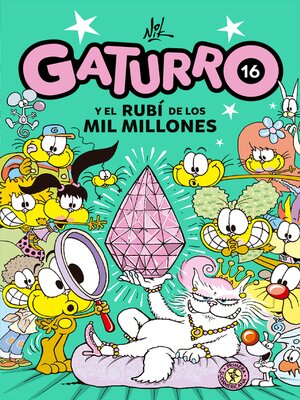 cover image of Gaturro 16. Gaturro y el rubí de los mil millones